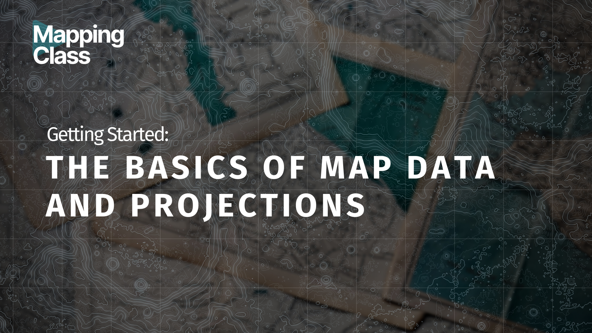 The Basics of Map Data and Projections