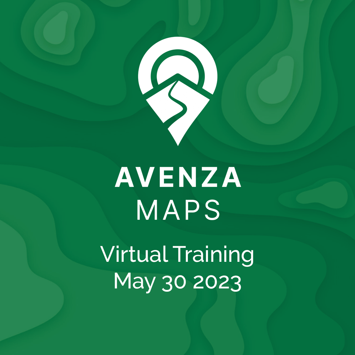 May 30 2023 Avenza Maps Virtual Training 